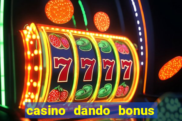 casino dando bonus no cadastro