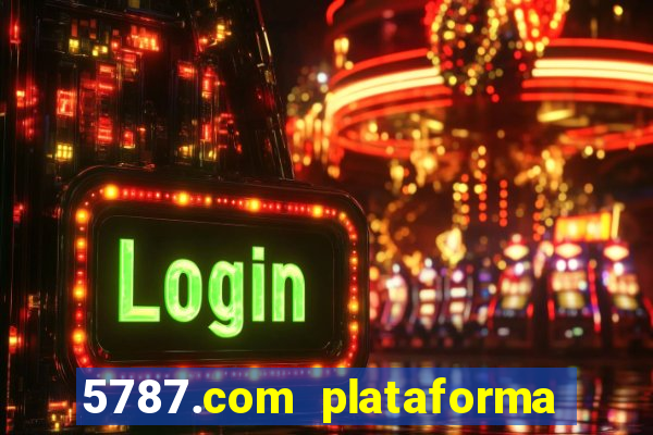 5787.com plataforma de jogos