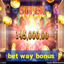 bet way bonus