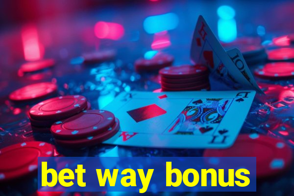 bet way bonus