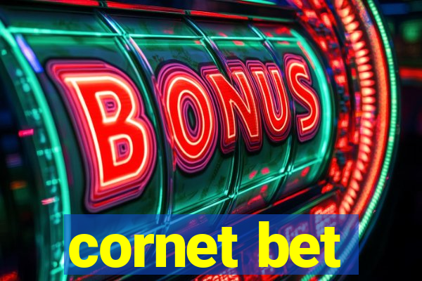 cornet bet