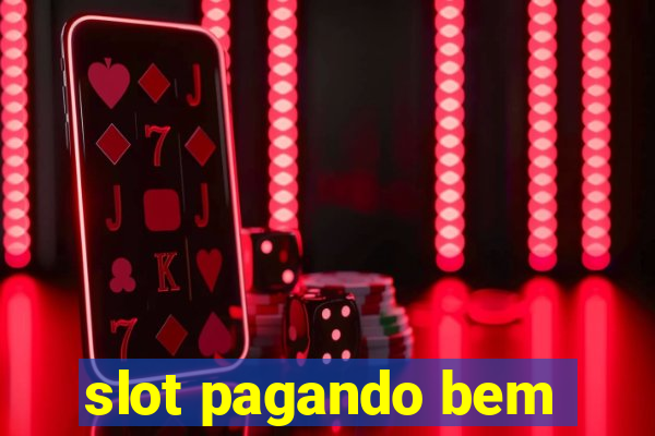 slot pagando bem