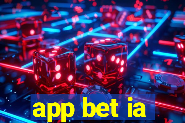 app bet ia