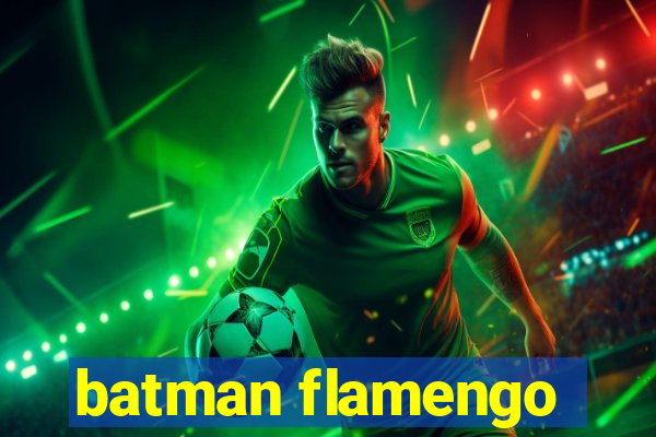 batman flamengo