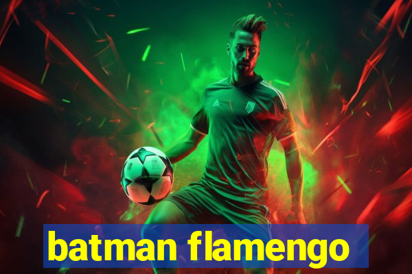 batman flamengo