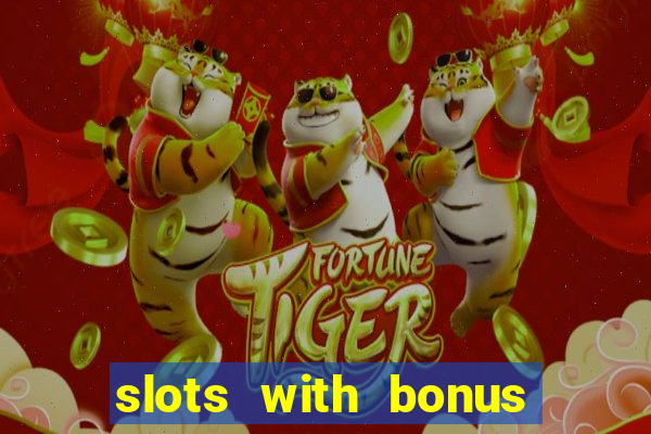 slots with bonus and free spins