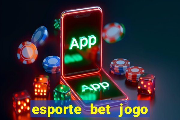 esporte bet jogo de aposta