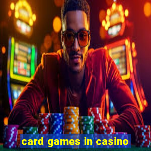 card games in casino