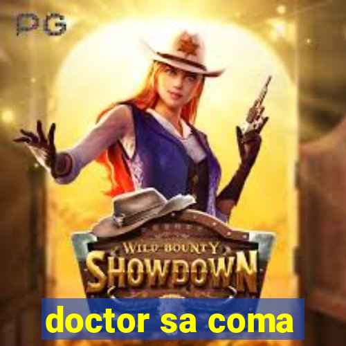 doctor sa coma