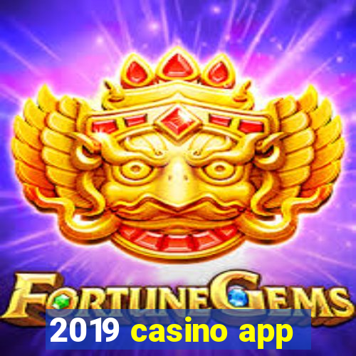 2019 casino app