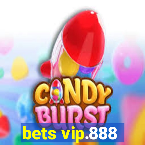 bets vip.888