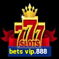 bets vip.888