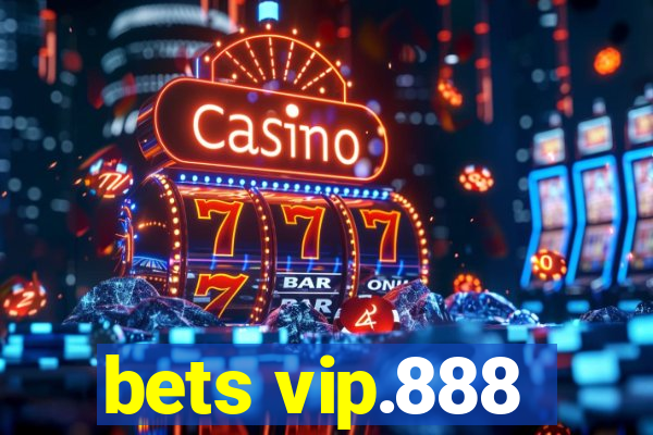 bets vip.888