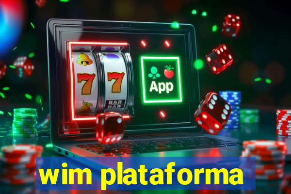 wim plataforma