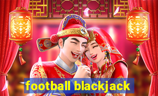 football blackjack