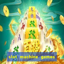 slot machine games for real money