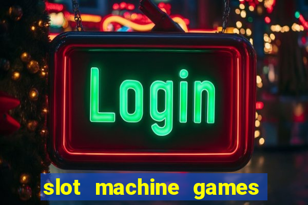 slot machine games for real money