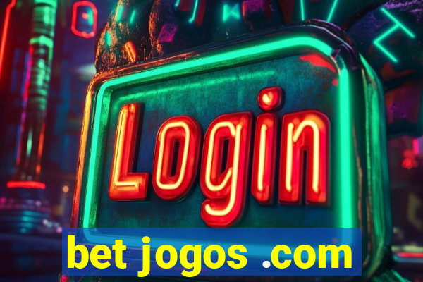 bet jogos .com