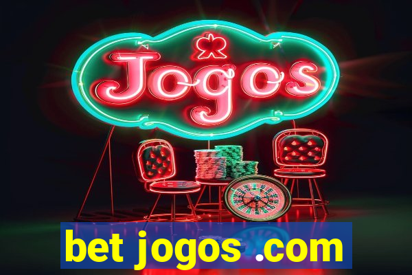 bet jogos .com