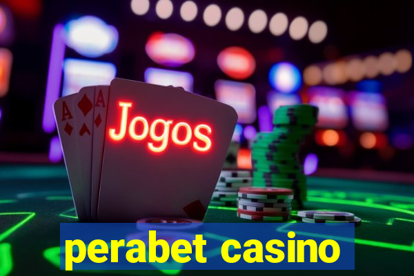 perabet casino