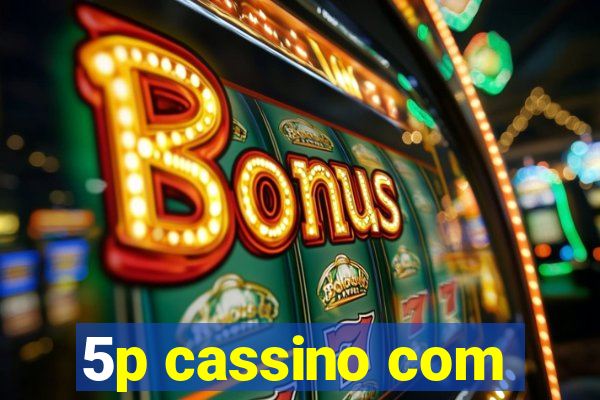 5p cassino com