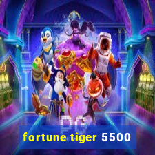 fortune tiger 5500