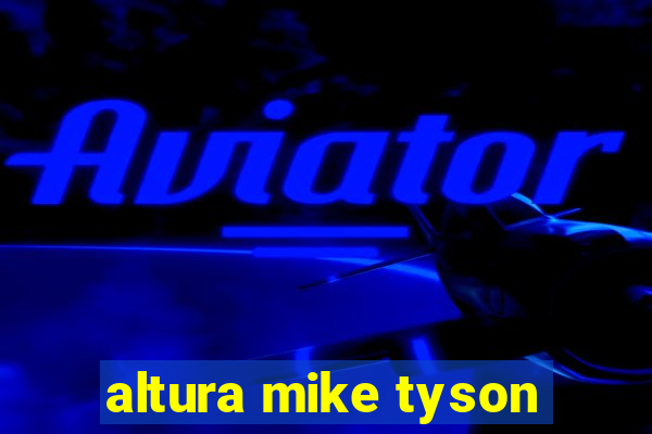 altura mike tyson