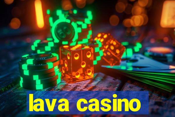 lava casino