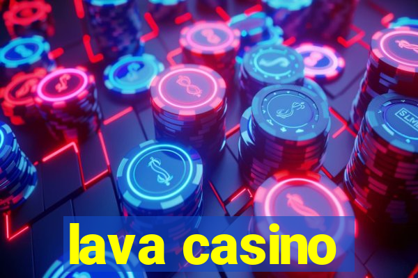 lava casino