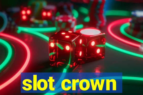 slot crown