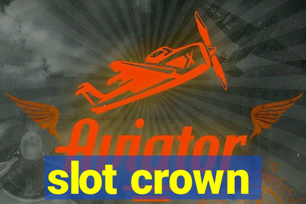 slot crown