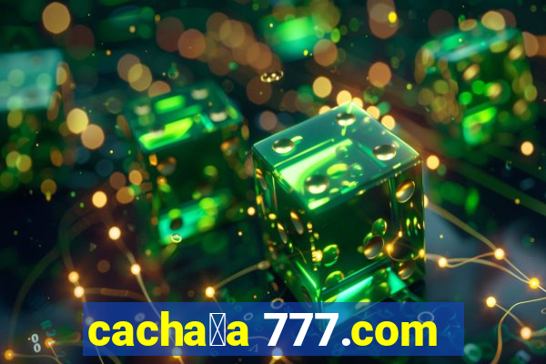 cacha莽a 777.com