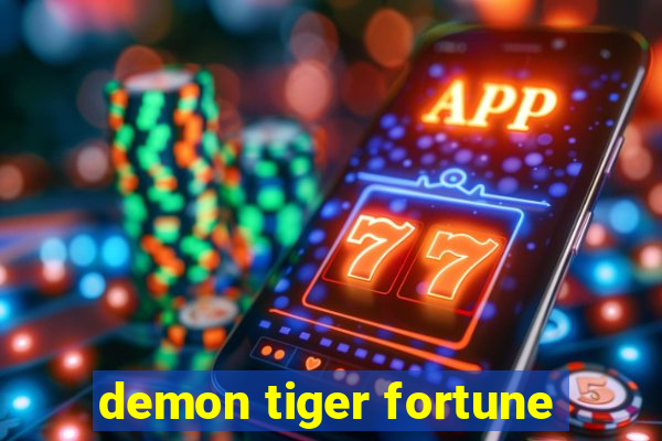 demon tiger fortune