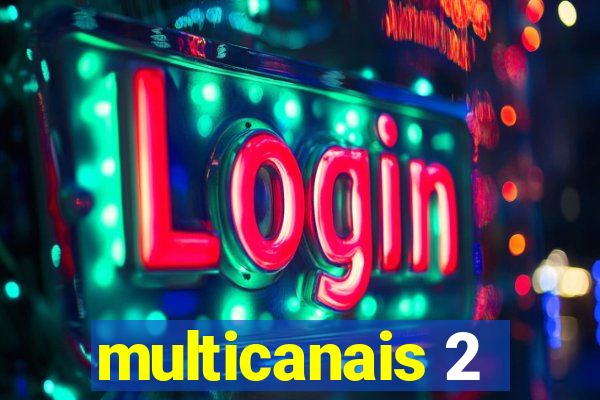 multicanais 2