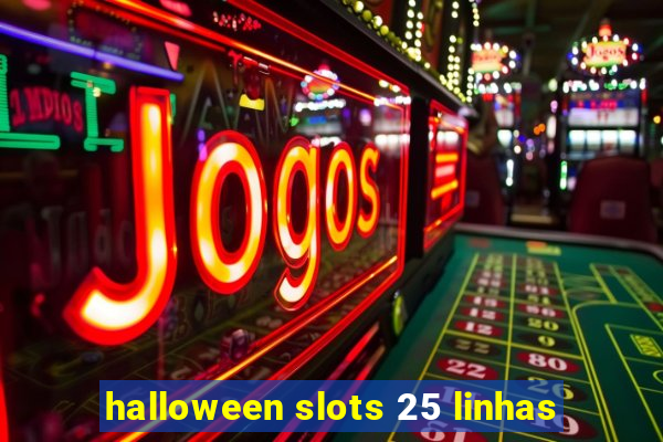 halloween slots 25 linhas