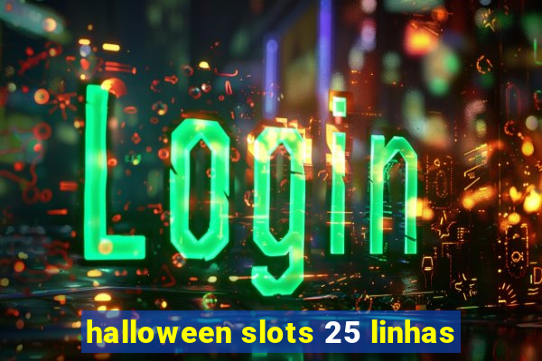 halloween slots 25 linhas