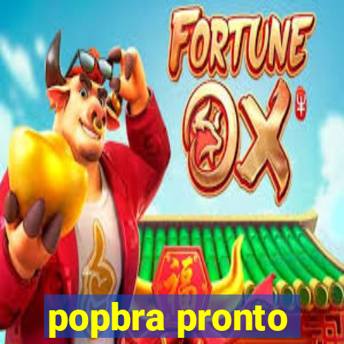 popbra pronto