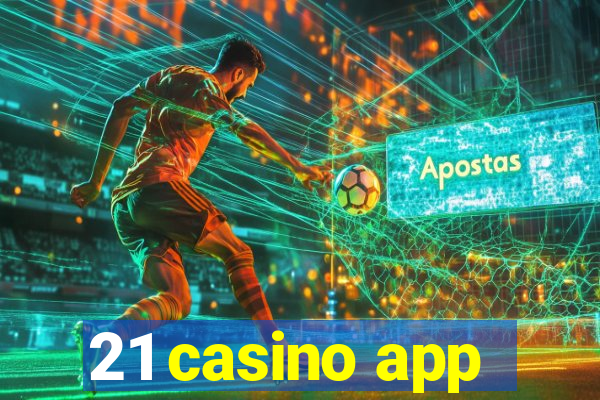 21 casino app