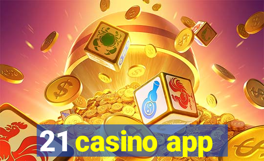 21 casino app