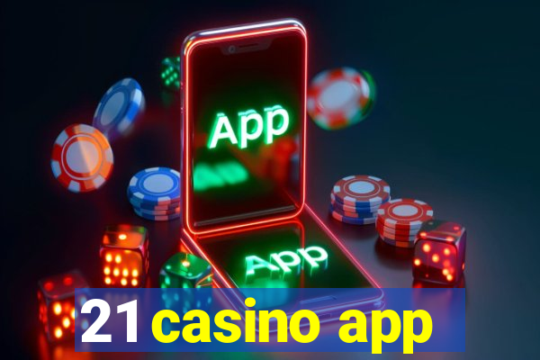 21 casino app