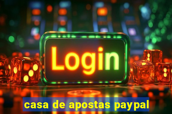 casa de apostas paypal