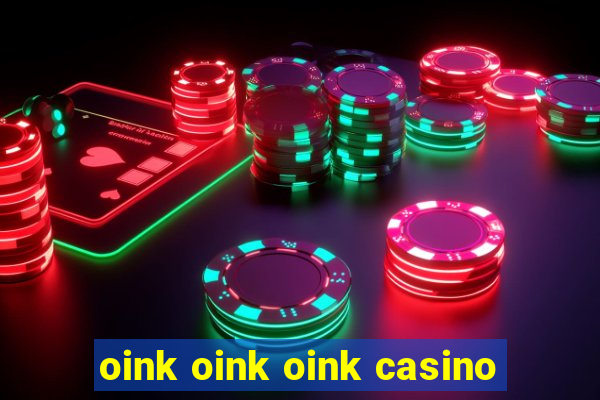 oink oink oink casino