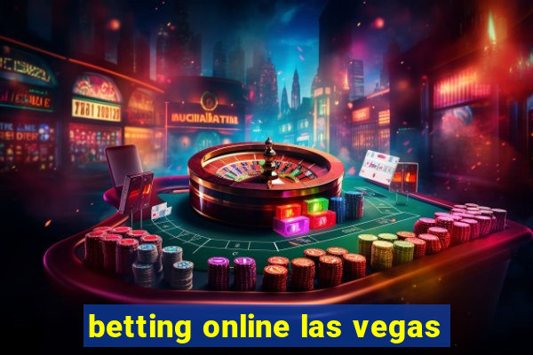 betting online las vegas