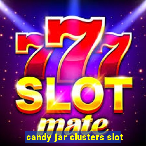 candy jar clusters slot