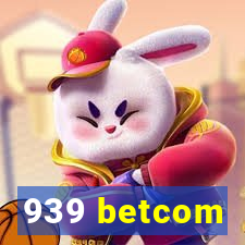 939 betcom