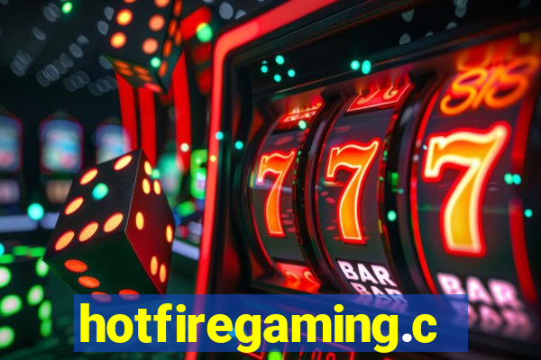 hotfiregaming.com