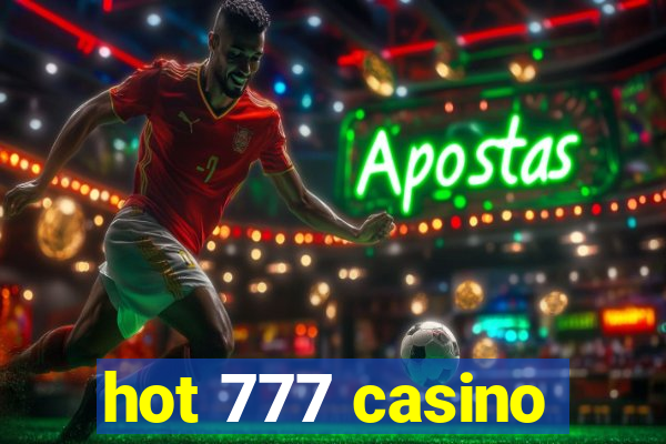 hot 777 casino