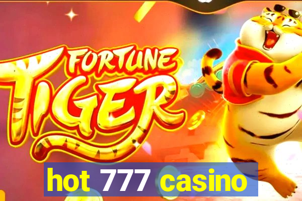 hot 777 casino