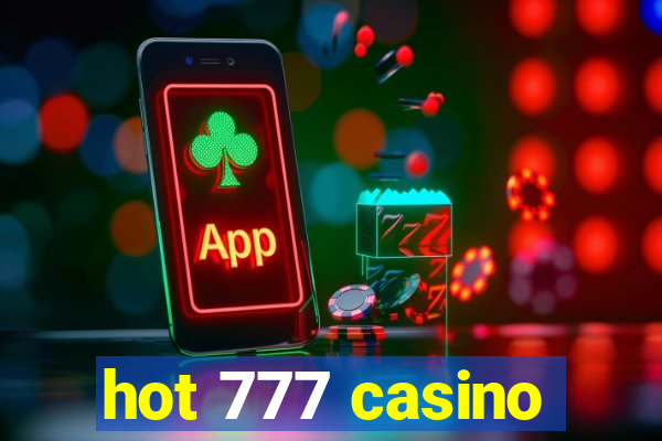 hot 777 casino