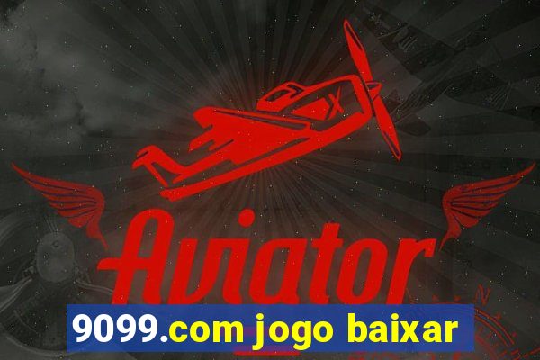 9099.com jogo baixar